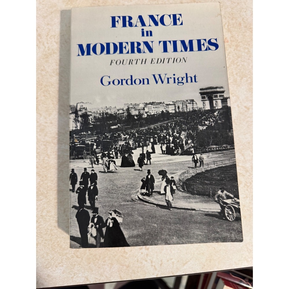 France in Modern Times 4th Edition Gordon Wright History Book 0393955826
